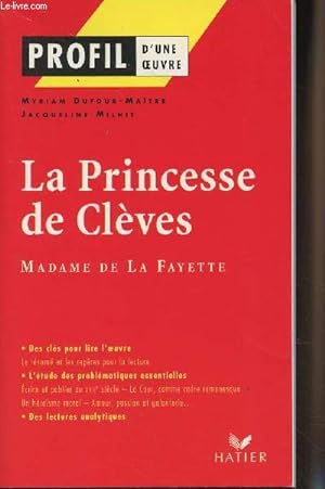 Bild des Verkufers fr La Princesse de Clves, Madame de La Fayette - "Profile d'une oeuvre" zum Verkauf von Le-Livre