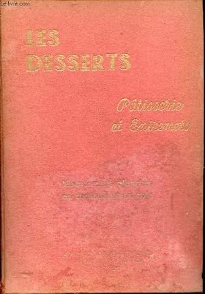 Bild des Verkufers fr Les desserts - Recueil de patisserie et entremets simples. zum Verkauf von Le-Livre