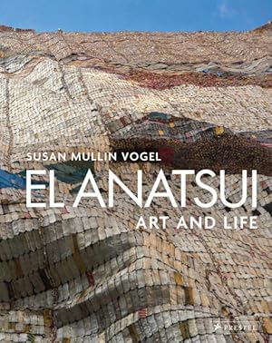 Immagine del venditore per El Anatsui : Art and Life venduto da GreatBookPrices