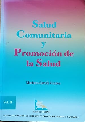 Salud comunitaria y promoción de la salud. Tomo II.