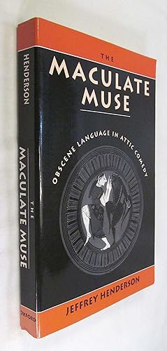 Immagine del venditore per The Maculate Muse: Obscene Language in Attic Comedy venduto da Renaissance Books