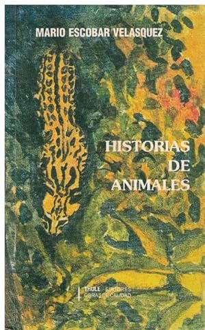 Bild des Verkufers fr Historias de animales: Maimonda; Historias del Bosque Hondo; En las Lindes del Monte. zum Verkauf von La Librera, Iberoamerikan. Buchhandlung