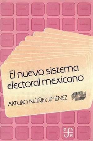 Nuevo sistema electoral mexicano, El.