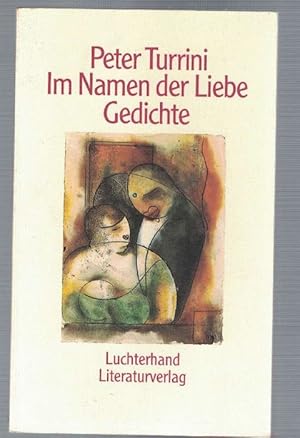 Im Namen der Liebe. Gedichte