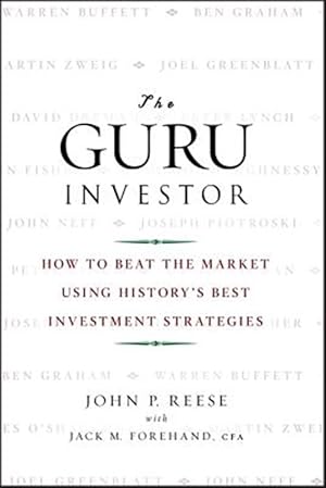 Immagine del venditore per Guru Investor : How to Beat the Market Using History's Best Investment Strategies venduto da GreatBookPricesUK