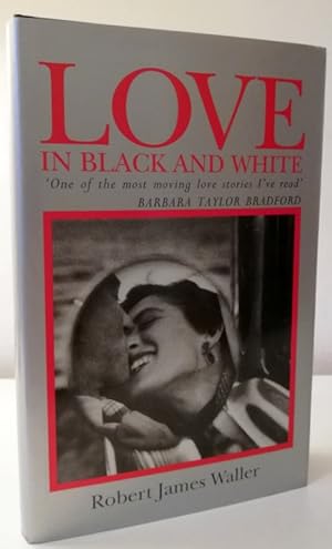 Bild des Verkufers fr Love in Black and White zum Verkauf von Books Written By (PBFA Member)