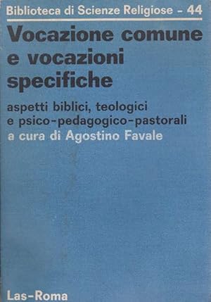 Bild des Verkufers fr Vocazione comune e vocazioni specifiche aspetti biblici, teologici e psico-pedagogico-pastorali. zum Verkauf von La Librera, Iberoamerikan. Buchhandlung