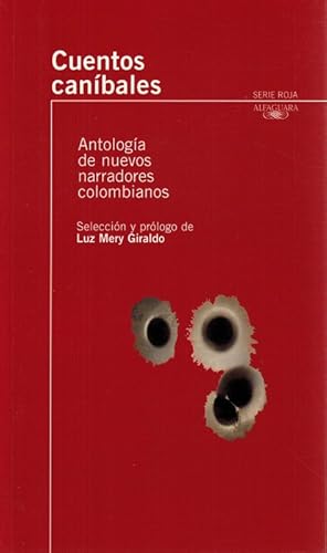 Seller image for Cuentos canbales. Antologa de nuevos narradores colombianos. for sale by La Librera, Iberoamerikan. Buchhandlung