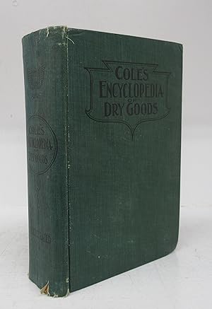 Cole's Encyclopedia of Dry Goods