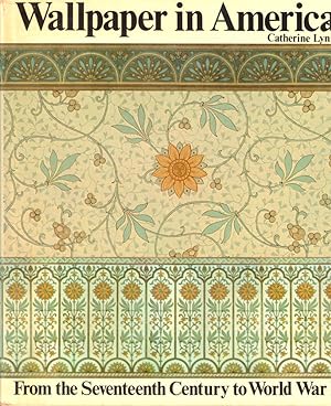 Wallpaper in America: From the Seventeenth Century to World War I.