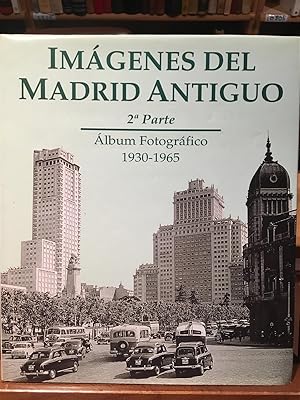 IMAGENES DEL MADRID ANTIGUO 1930-1965