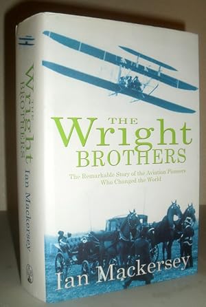 Seller image for The Wright Brothers - The Remarkable Story of the Aviation Pioneers Who Changed the World for sale by Washburn Books