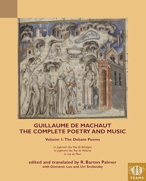 Imagen del vendedor de Complete Poetry and Music of Guillaume De Machaut : The Debate Poems a la venta por GreatBookPrices