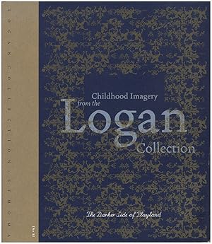 Image du vendeur pour Childhood Imagery from the Logan Collection: The Darker Side of Playland mis en vente par Diatrope Books