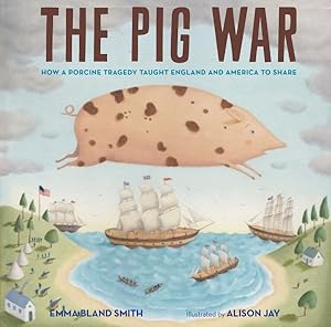 Bild des Verkufers fr Pig War : How a Porcine Tragedy Taught England and America to Share zum Verkauf von GreatBookPrices