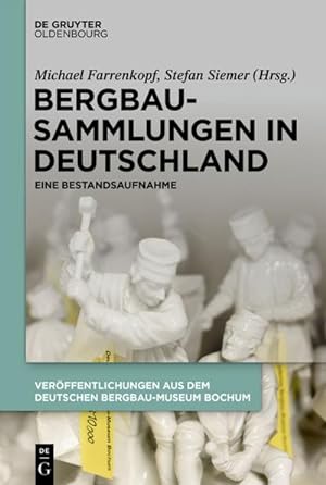 Bild des Verkufers fr Bergbausammlungen in Deutschland : Eine Bestandsaufnahme zum Verkauf von AHA-BUCH GmbH