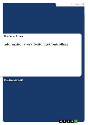 Bild des Verkufers fr Informationsverarbeitungs-Controlling zum Verkauf von AHA-BUCH GmbH