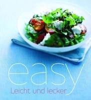 Bild des Verkufers fr Easy - leicht und lecker. [Fotogr.: Mike Cooper. bers.: Melanie Schirdewahn, u.a.] zum Verkauf von Antiquariat Buchhandel Daniel Viertel