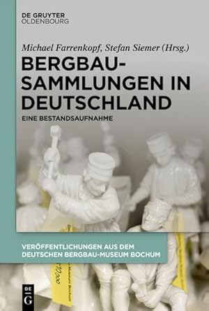 Bild des Verkufers fr Bergbausammlungen in Deutschland zum Verkauf von BuchWeltWeit Ludwig Meier e.K.