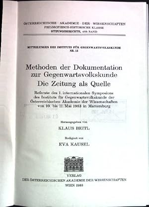 Bild des Verkufers fr Methoden der Dokumentation zur Gegenwartsvolkskunde : Die Zeitung als Quelle ; von 10. bis 11. Mai 1983 in Mattersburg. sterreichische Akademie der Wissenschaften. Philosophisch-Historische Klasse: Sitzungsberichte ; Bd. 469; Institut fr Gegenwartsvolkskunde (Wien): Mitteilungen des Instituts fr Gegenwartsvolkskunde ; Nr. 15; zum Verkauf von books4less (Versandantiquariat Petra Gros GmbH & Co. KG)