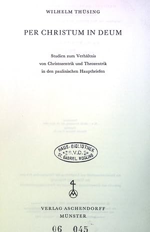 Image du vendeur pour Per Christum in Deum: Studien zum Vrehltnis von Christozentrik und Theozentrik in den paulinischen Hauptbriefen. Neutestamentliche Abhandlungen, neue Folge, Band 1 mis en vente par books4less (Versandantiquariat Petra Gros GmbH & Co. KG)