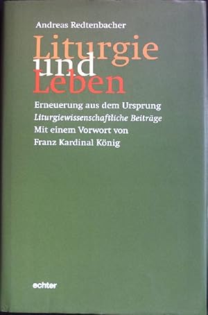 Bild des Verkufers fr Liturgie und Leben : Erneuerung aus dem Ursprung ; Liturgiewissenschaftliche Beitrge. zum Verkauf von books4less (Versandantiquariat Petra Gros GmbH & Co. KG)