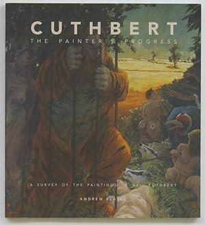 Cuthbert: The Painter's Progress - a Survey of the Paintings of Neil Cuthbert