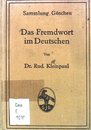 Bild des Verkufers fr Das Fremdwort im Deutschen. Sammlung Gschen, 55 zum Verkauf von books4less (Versandantiquariat Petra Gros GmbH & Co. KG)