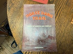 Horse Dung Trail: Saga of the American Circus