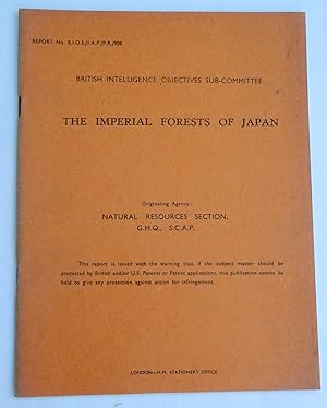 Report No. BIOS/JAP/PR/908, The Imperial Forests of Japan. British Intelligence Objectives Sub-Co...