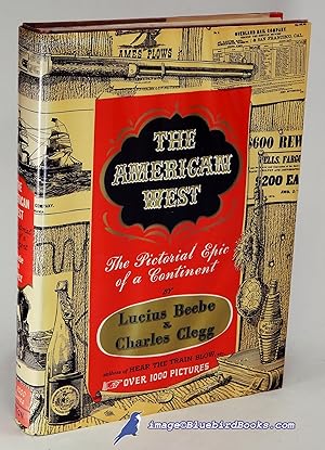 The American West: The Pictorial Epic of a Continent