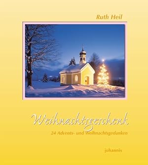 Weihnachtsgeschenk: 24 Advents- und Weihnachtsgedanken