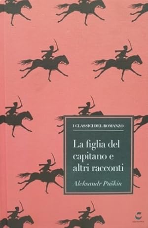 Immagine del venditore per La figlia del capitano e altri racconti. venduto da FIRENZELIBRI SRL