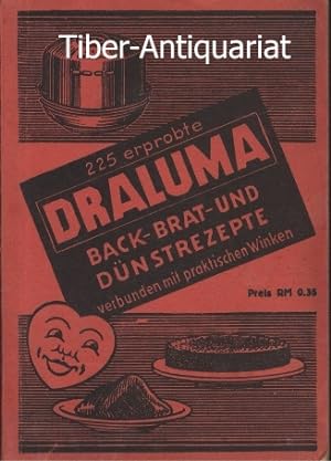 Draluma. 225 erprobte Rezepte für den Gebrauch der Original-"Draluma"-Back-, Brat-, Dünst-, Koch-...