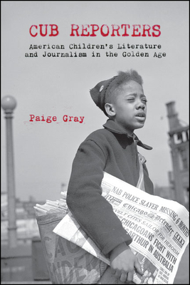 Seller image for Cub Reporters: American Children's Literature and Journalism in the Golden Age (Paperback or Softback) for sale by BargainBookStores