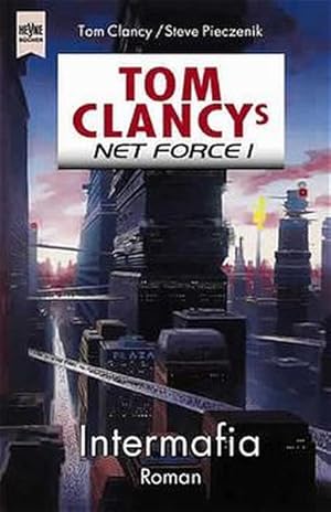 Bild des Verkufers fr Tom Clancy's Net Force 1, Intermafia zum Verkauf von Gerald Wollermann