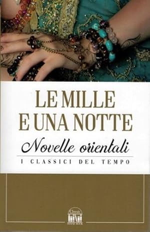 Seller image for Le mille e una notte. Novelle orientali. for sale by FIRENZELIBRI SRL