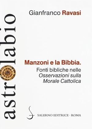 Bild des Verkufers fr Manzoni e la Bibbia. Fonti bibliche nelle Osservazioni sulla morale cattolica. zum Verkauf von FIRENZELIBRI SRL