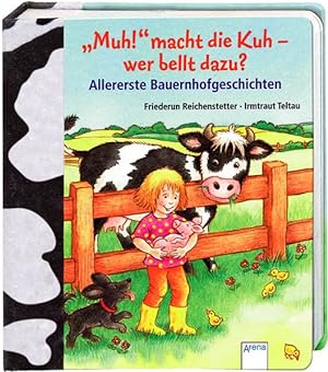 Bild des Verkufers fr Muh! macht die Kuh - wer bellt dazu?: Allererste Bauernhofgeschichten zum Verkauf von Gerald Wollermann