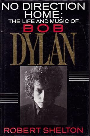 Seller image for No Direction Home: the Life and Music of Bob Dylan for sale by Badger Books