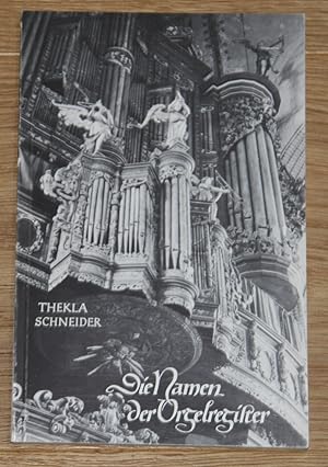 Die Namen der Orgelregister. [Kompendium von Registerbezeichnungen aus alter und neuer Zeit mit H...