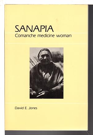 Seller image for SANAPIA: Comanche Medicine Woman. for sale by Bookfever, IOBA  (Volk & Iiams)