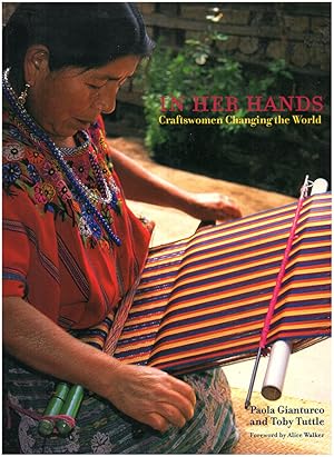 Imagen del vendedor de In Her Hands: Craftswomen Changing the World a la venta por Diatrope Books