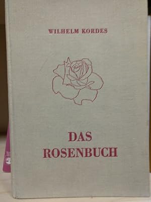 Bild des Verkufers fr Das Rosenbuch. Anzucht - Pflege - Verwendung der Rose. zum Verkauf von PlanetderBuecher