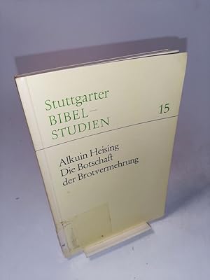 Bild des Verkufers fr Die Botschaft der Brotvermehrung Stuttgarter Biebelstudien, 015, Zur Geschichte u. Bedeutung d. Christusbekenntnisses im Neuen Testament zum Verkauf von Antiquariat Bookfarm