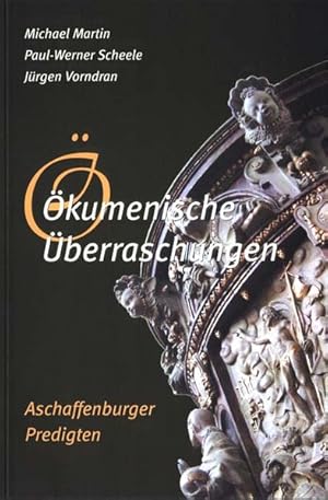 Seller image for kumenische berraschungen: Aschaffenburger Predigten. for sale by Antiquariat Bookfarm