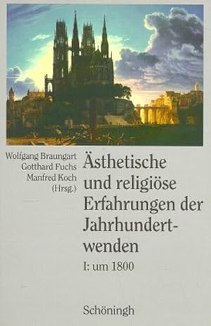 Immagine del venditore per sthetische und religise Erfahrungen der Jahrhundertwenden, Teil I: Um 1800. venduto da Antiquariat Bookfarm