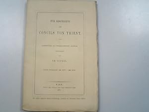 Bild des Verkufers fr Zur Geschichte des Concils von Trient : Actenstcke aus sterreichischen Archiven. Zweite Abtheilung: I: 1561, Sept. -- 1563 Mrz. zum Verkauf von Antiquariat Bookfarm