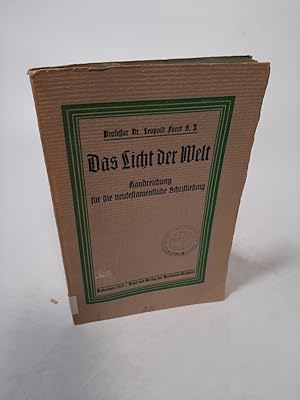 Seller image for Das Licht der Welt. Handreichung fr die neutestamentl. Schriftlesung mit bes. bercksichtigung der Evangelien. 2. aufl. for sale by Antiquariat Bookfarm