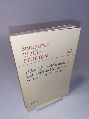 Imagen del vendedor de Gottesbild und Kultkritik vorexilischer Propheten Stuttgarter Biebelstudien, 60, a la venta por Antiquariat Bookfarm